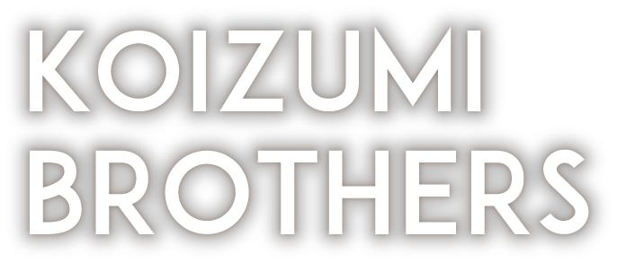 KOIZUMI BROTHERS